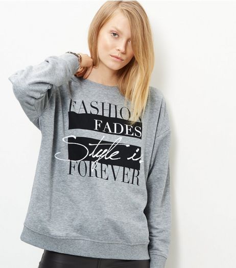 Grey Fashion Fades Slogan Sweater | New Look