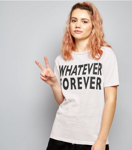 Pink Whatever Forever Print T-Shirt | New Look